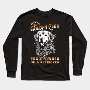 Golden Retriever T-Shirt: 'Member of the Golden Club' - Proud Owner Apparel Long Sleeve T-Shirt